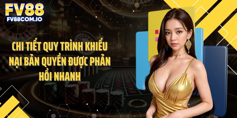 Chi tiết quy trình khiếu nại bản quyền được phản hồi nhanh